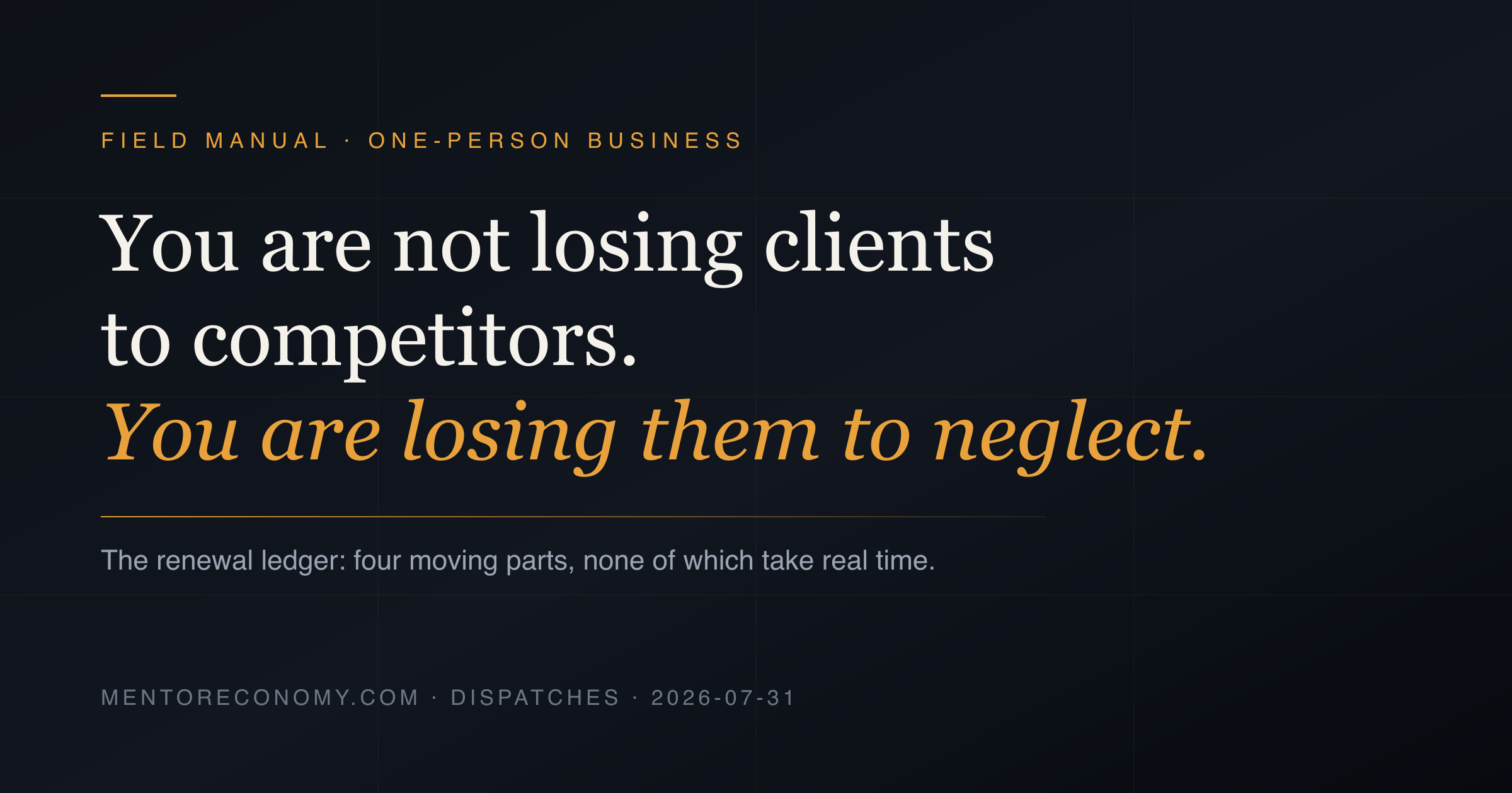 You Are Not Losing Clients to Competitors. You Are Losing Them to Neglect.